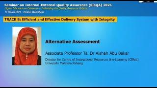 SieQA 2021 - Track B - Alternative Assessment by Assoc. Prof. Ts. Dr. Aishah Abu Bakar