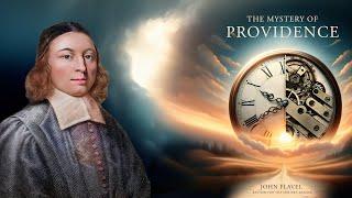 The Mystery of Providence - John Flavel (Christian Audiobook)