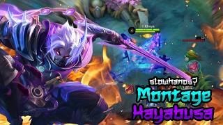 Hayabusa slowhands montage 2024 :'(.. | Mobile legends bang bang