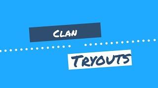 Clan tryouts w/SWS mcmusty