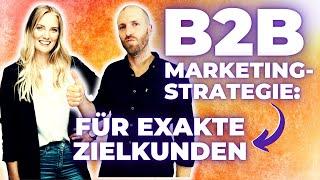 Die sinnvollste B2B Marketing Strategie 2024 [+ Praxis-Beispiele]