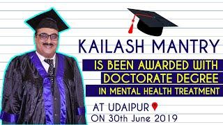 Kailash Mantry Awarded With Honaray Doctorate For Outstanding Research On MENTAL HEALTH Treatment.