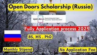 Open door fully funded scholarship  2025 for masters, Bachelor and PhD | Application process, Russia