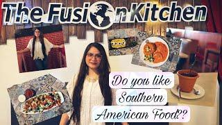 The Fusion Kitchen | Southern American Food | Food And Travel With Festive Forever | Food Vlogger