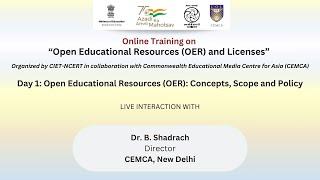 Day 1: Open Educational Resources (OER): Concepts, Scope and Policy