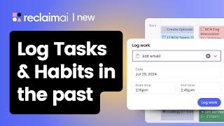 Log work on Habits & Tasks (IN THE PAST) | New at Reclaim.ai