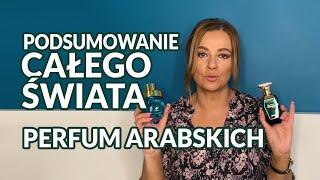 Perfumy arabskie - wszystko, co warto wiedzieć Podsumowanie mojej podróży w świat tych perfum