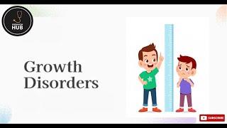 Growth Disorders: A Comprehensive Guide | Knowhow Hub