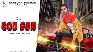 God Gun (Full Video) | MONU | Amanraj Gill | New Haryanvi Songs Haryanavi 2021