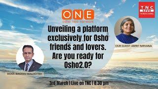 ONE Osho Neo Network - Osho2.0 New Concept | TNC LIVE | Raghav Malhotra