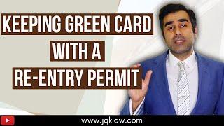 Keeping Green Card with a Re-entry Permit