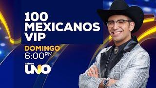 100 MEXICANOS VIP ESTE DOMINGO 6:00 PM POR Azteca UNO