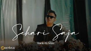 "SEHARI SAJA" - Mario G klau [Official Music Video]