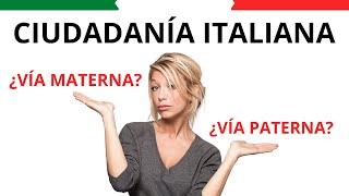 CIUDADANÍA ITALIANA POR VÍ A MATERNA O PATERNA EN 2024