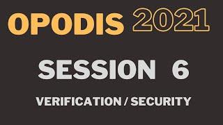 OPODIS 2021 - Session 6 - verification   security