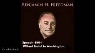 He Tried To Warn Us: Benjamin H Freedman Speech 1961