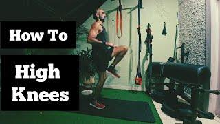 How To Do High Knees - A Quick Workout