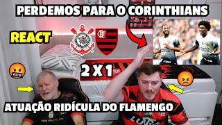 REACT - CORINTHIANS 2 X 1 FLAMENGO - PERDEMOS PARA O CORINTHIANS - BRASILEIRÃO 2024.