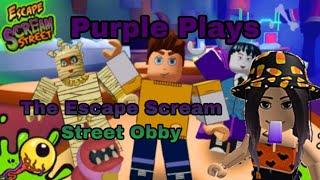 Purple Plays the Escape the Scream Street Obby!