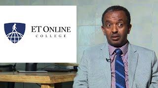 የኢቲ ኦንላይን ET Online ኮሌጅ ገጽታ እና ልዩ ተሞክሮ /ከትምህርት አለም/