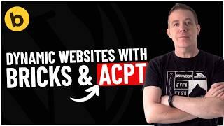 The ULTIMATE Beginners Guide to ACPT & Bricks Builder For WordPress