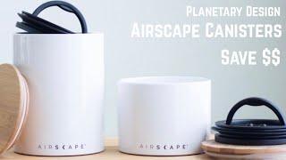 Airscape Coffee Canisters | Planetary Design | Do These Save Your Coffee?