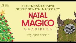 Desfile de Natal Mágico 2023 - Natal Mágico Guabiruba