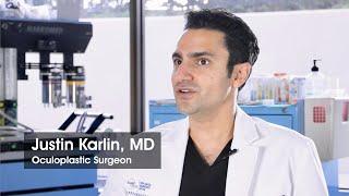 Meet Dr. Justin Karlin, Oculoplastic Surgeon in Newport Beach