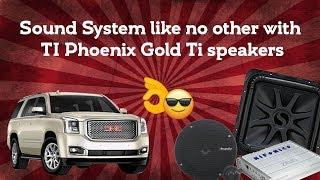 2016 GMC Denali Sound System like no other with TI Phoenix Gold Ti speakers, Project 37