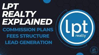 LPT Realty Breakdown - Comp Plans, Fees & Lead Generation Support