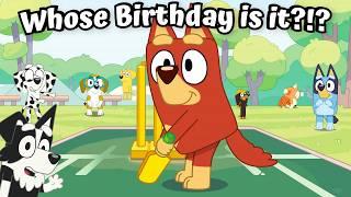 BLUEY THEORY: Whose birthday was it in Cricket???? (hint: not rustys!)