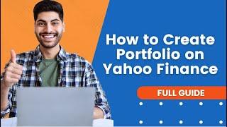 How to Create Portfolio On Yahoo Finance | Yahoo Finance Tutorial