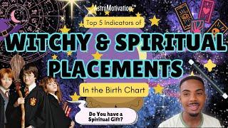 Top 5 “Witchy” Placements!: 🪄Top Indicators of "Spiritual Gifts" in The Birth Chart! #astrology