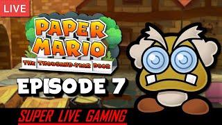 Paper Mario: The Thousand-Year Door - Episode 7 | Super Live Gaming