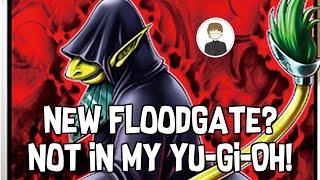 NEW FLOODGATE? Yuck! Yu-Gi-Oh!