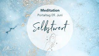 Meditation – Portaltag 09.06.2022 - Selbstwert