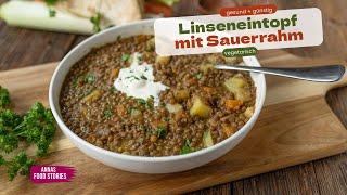 Eintopf Rezepte - Linseneintopf oder Linsensuppe mit Sauerrahm - gesund und günstig