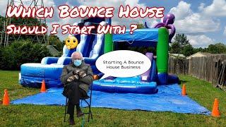 Which Bounce House Should I Start With ?   For Beginners / Bounce House Business