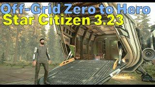 Star Citizen 3.23 Off-Grid Zero to Hero | Part 1