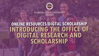 FSU Libraries: Introducing the Office of Digital Research and Scholarship