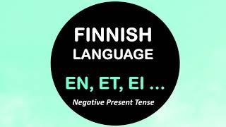 LEARN FINNISH | NEGATIVE PRESENT TENSE (HÄN EI ... / EIKÖ HÄN ...?)