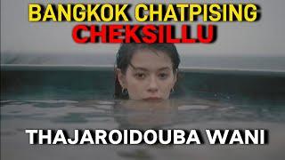 Bangkok Chatpising Cheksillu, Thajaroidouba Wani