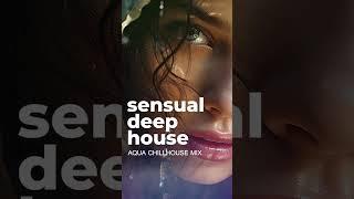 Sensual Deep House Aqua Mix #deephouse #chillout #chillhouse #msolrecords #djmix