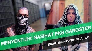 MENYENTUH!! NASIHAT dari MUALAF mantan GANGSTER