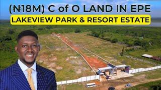 Most Affordable C of O Land For Sale In Epe Lagos | Lakeview Park & Resort Estate