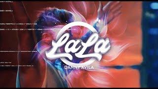 Danny Avila - LaLa (Official Music Video)