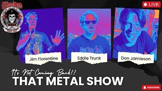 Eddie Trunk vs. Reality: Can THAT METAL SHOW Return?