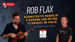 Rob Flax Demonstrates Mandolin Strumming and Muting Techniques on Violin