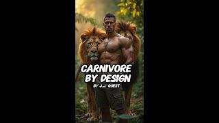 "Carnivore by Design" by JJ Quest