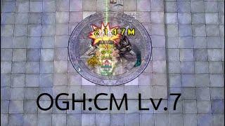 [kRo] OGH:CM Lv.7